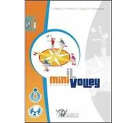 Il minivolley. Fondamenti scientifici e metodologia applicativa. Con DVD