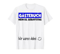 Il Mio 66 ° Compleanno, Siamo Stati Qui Libro degli Ospiti Maglietta
