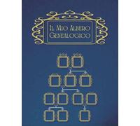 Il Mio Albero Genealogico: Libro del diagramma dell'albero genealogico e registrare la vostra ricerca, libro di genealogia da completare, libro del registro di storia della famiglia.