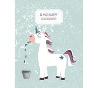 Il mio album da disegno: Blocco da disegno con dolce Unicorno in formato A4, per scrivere e disegnare,120 pagine