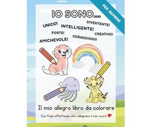 Il mio allegro libro da colorare: Con frasi affettuose che rallegrano il mio cuore