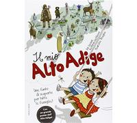 Libri Kathrin Gschleier / Evi Gasser - Il Mio Alto Adige. Una Fonte Di Scoperte
