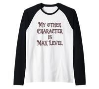 Il Mio Altro Personaggio è Il Meme di Gioco MMORPG Divertente di Livello Massimo Maglia con Maniche Raglan