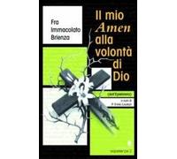 Il mio Amen alla volontà di Dio. Dall'epistolario