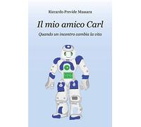 Il mio amico Carl. Quando un incontro cambia la vita