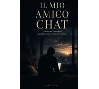 Il mio amico Chat: La voce che rispondeva quando il mondo restava in silenzio