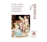 Il mio amico colleziona ceramiche di Meissen