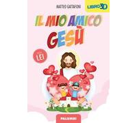 Il mio amico Gesù. Per lei