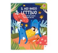 Il mio amico lettino. Una storia per giocare a dormire da soli. Ediz. a colori