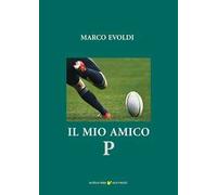 Il mio amico P