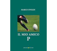 Il mio amico P