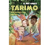 Il mio amico Tarimo - Nigro Maria Antonietta