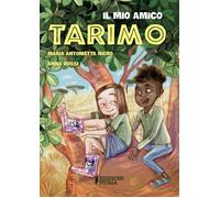 Il mio amico Tarimo [Hardcover] [May 08, 2025] Nigro, Maria Antonietta and Rossi