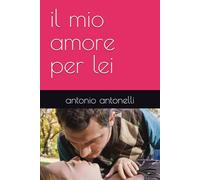 il mio amore per lei