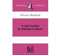 Il mio anno di riposo e oblio. Ediz. 70° anniversario