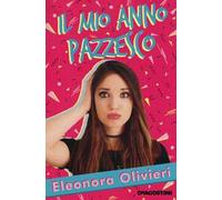 Il mio anno pazzesco. Nuova ediz.