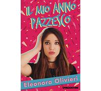 Il mio anno pazzesco. Nuova ediz.