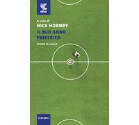 Il mio anno preferito. Storie di calcio