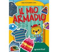Il mio armadio. Oggi mi diverto con...