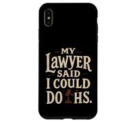 Il mio avvocato ha detto che potevo divorziare divertente divorzio partito donne Custodia per iPhone XS Max