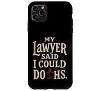 Il mio avvocato ha detto che potevo divorziare divertente divorzio partito donne Custodia per iPhone 11 Pro Max