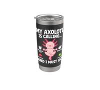 Il mio Axolotl sta chiamando e devo andare a ricordarmi il rifiuto del messaggio Bicchiere termico in acciaio inox doppia parete