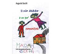 Il mio babbo è un po' comunista