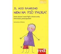 Il mio bambino non ha più paura!