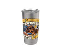 Il mio bassotto pensa che la scuola sia troppo lunga cane divertente per bambini Bicchiere termico in acciaio inox doppia parete