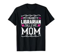 Il Mio bibliotecario Preferito Mi Chiama Mamma Funny Mothers Day Maglietta