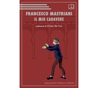 Il mio cadavere - Mastriani Francesco