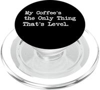 Il mio caffè è l"unica cosa che è il livello citazioni dei falegnami PopSockets PopGrip per MagSafe