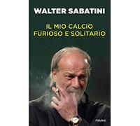 Il mio calcio furioso e solitario