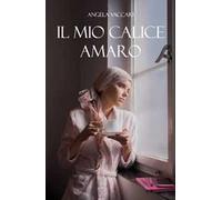 Il mio calice amaro
