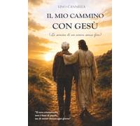 Il mio cammino con Gesù: La semina di un amore senza fine