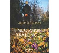 Il mio cammino tra le viole