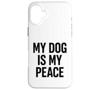 Il mio cane è la mia pace. Design minimalista per amanti dei cani. Custodia per iPhone 16 Plus