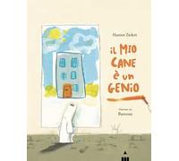 Libri Harriet Ziefert - Il Mio Cane E Un Genio. Ediz. A Colori