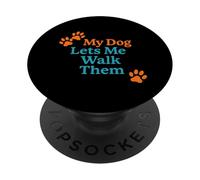 Il mio cane mi fa camminare con loro - Divertente umorismo da compagnia PopSockets PopGrip Adesivo