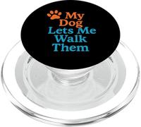Il mio cane mi fa camminare con loro - Divertente umorismo da compagnia PopSockets PopGrip per MagSafe
