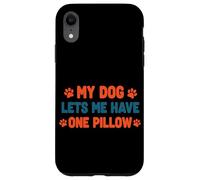 Il mio cane mi lascia avere un cuscino Pet Humor Custodia per iPhone XR