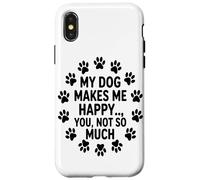 Il Mio Cane Mi Rende Felice, Non È Una Tazza Per Cani Così Custodia per iPhone X/XS