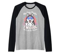 Il Mio Cane Pensa Che io Sia Cool Husky Maglia con Maniche Raglan