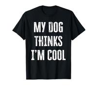 Il Mio Cane Pensa Che io Sia Figo - Funny Dogs Humor Maglietta