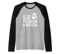 Il Mio Cane Pensa Che io Sia Un Grosso Problema - Funny Puppy Lover Maglia con Maniche Raglan