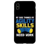 Il mio cane pensa che le mie abilità di agilità hanno Custodia per iPhone XS Max