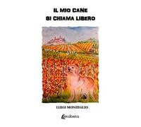 Il mio cane si chiama Libero