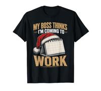 Il Mio Capo Pensa Che vengo al Lavoro Natale Maglietta