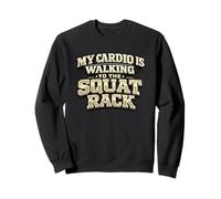Il Mio Cardio Sta camminando Verso Lo Squat Rack, Divertente Felpa