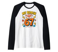 Il Mio Cervello 67 - Funny Six Seven Meme Maglia con Maniche Raglan